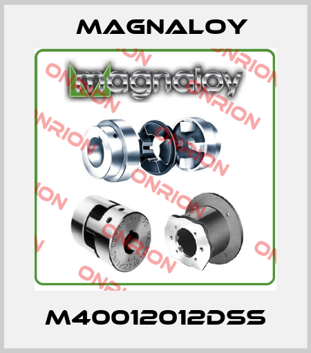 M40012012DSS Magnaloy