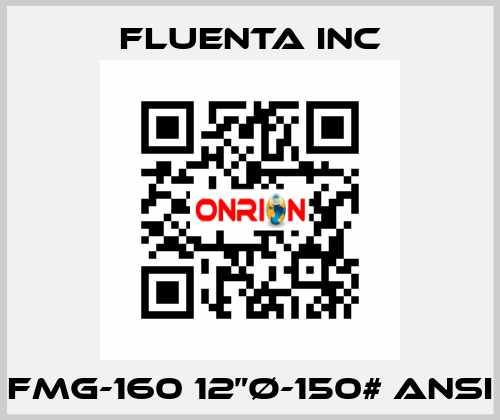 FMG-160 12”Ø-150# ANSI Fluenta Inc