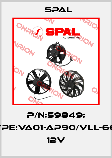 P/N:59849; Type:VA01-AP90/VLL-66A 12V SPAL