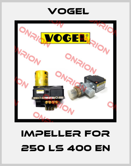 Impeller for 250 LS 400 EN Vogel
