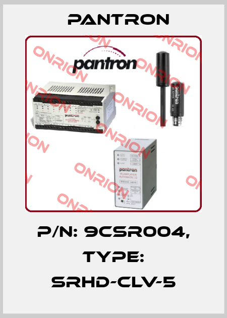 p/n: 9CSR004, Type: SRHD-CLV-5 Pantron