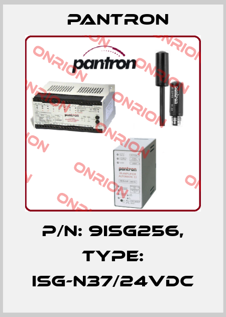 p/n: 9ISG256, Type: ISG-N37/24VDC Pantron