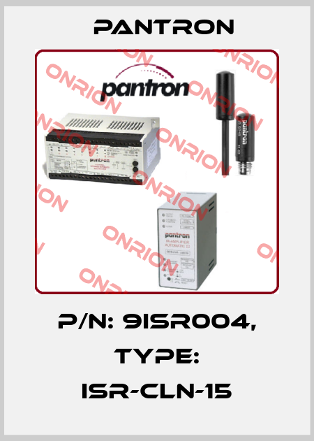 p/n: 9ISR004, Type: ISR-CLN-15 Pantron
