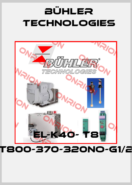 EL-K40- T8 T800-370-320NO-G1/2 Bühler Technologies