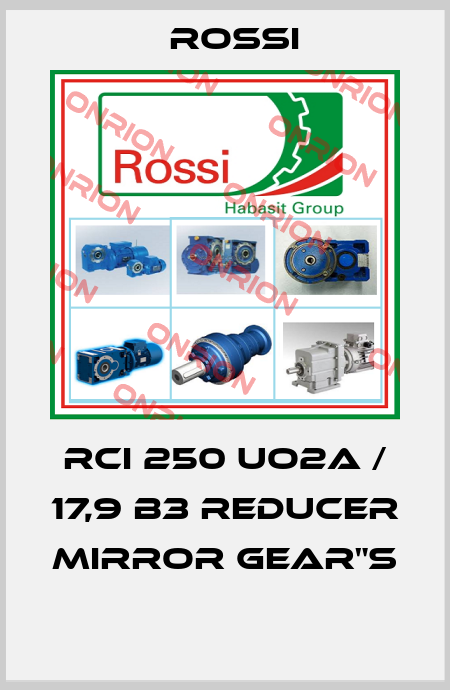 RCI 250 UO2A / 17,9 B3 reducer mirror gear"s  Rossi
