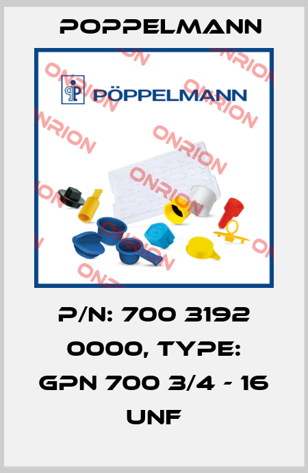 P/N: 700 3192 0000, Type: GPN 700 3/4 - 16 UNF Poppelmann