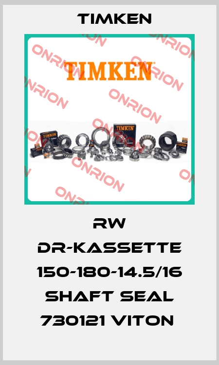 RW DR-KASSETTE 150-180-14.5/16 SHAFT SEAL 730121 VITON  Timken