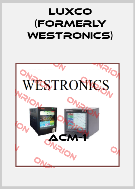 ACM-1 Luxco (formerly Westronics)