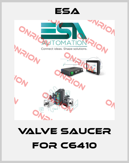 valve saucer for C6410 Esa
