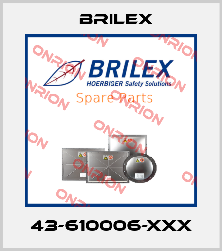 43-610006-XXX Brilex