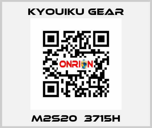 M2S20♯3715H KYOUIKU GEAR