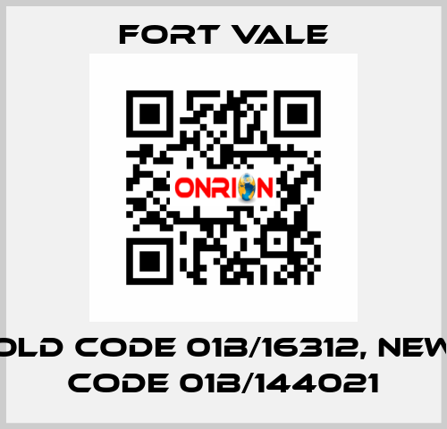 old code 01B/16312, new code 01B/144021 Fort Vale