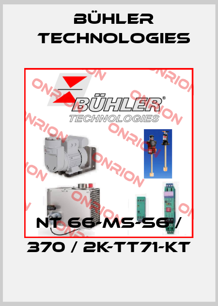 NT 66-MS-S6 / 370 / 2K-TT71-KT Bühler Technologies
