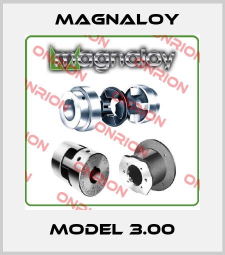 Model 3.00 Magnaloy