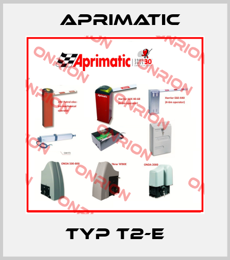 Typ T2-E Aprimatic