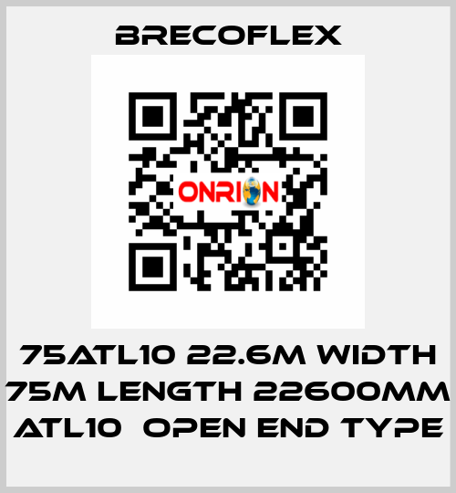 75ATL10 22.6M Width 75m Length 22600mm ATL10　Open end type Brecoflex