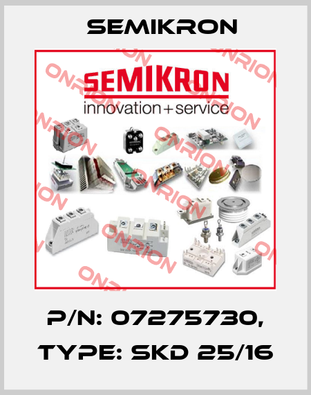 P/N: 07275730, Type: SKD 25/16 Semikron