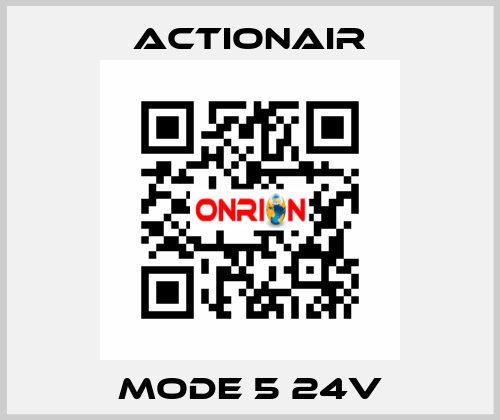 Mode 5 24V Actionair