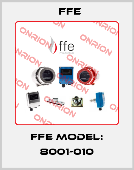 FFE Model: 8001-010 Ffe
