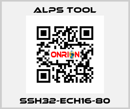 SSH32-ECH16-80 ALPS TOOL