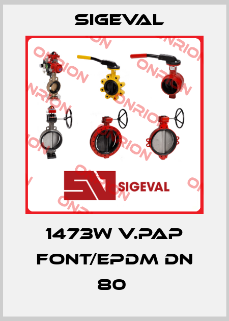 1473W V.PAP FONT/EPDM DN 80  Sigeval