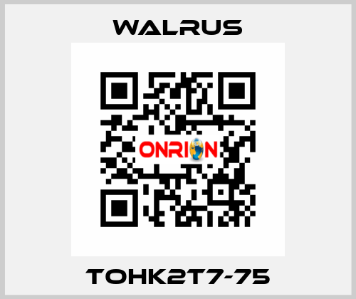 TOHK2T7-75 Walrus