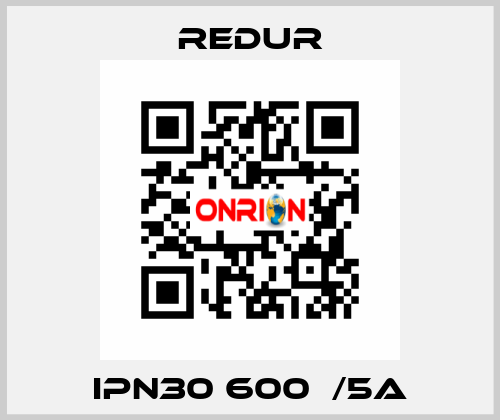 IPN30 600А/5A Redur