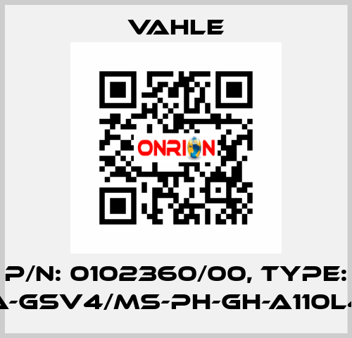 P/n: 0102360/00, Type: SA-GSV4/MS-PH-GH-A110L40 Vahle