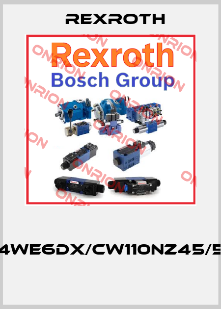  4WE6DX/CW110NZ45/5  Rexroth