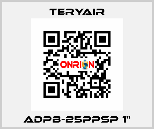 ADPB-25PPSP 1" TERYAIR