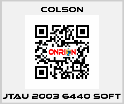 JTAU 2003 6440 SOFT Colson