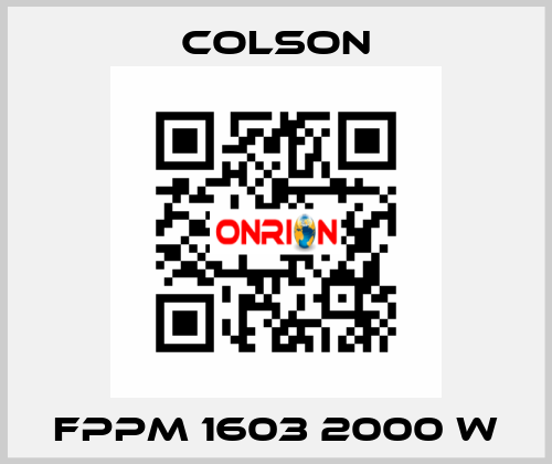 FPPM 1603 2000 W Colson