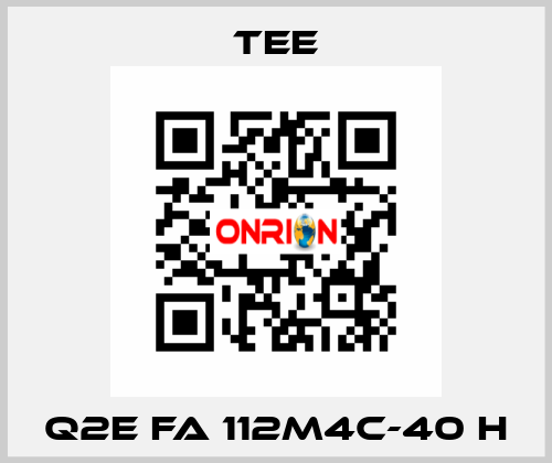 Q2E FA 112M4C-40 H TEE