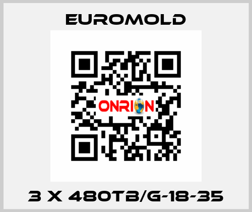 3 x 480TB/G-18-35 EUROMOLD