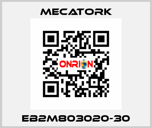 EB2M803020-30 MECATORK