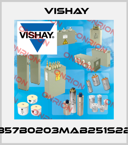 357B0203MAB251S22 Vishay