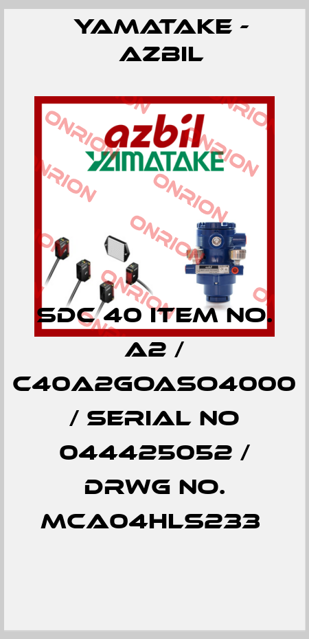 SDC 40 ITEM NO. A2 / C40A2GOASO4000 / SERIAL NO 044425052 / DRWG NO. MCA04HLS233  Yamatake - Azbil
