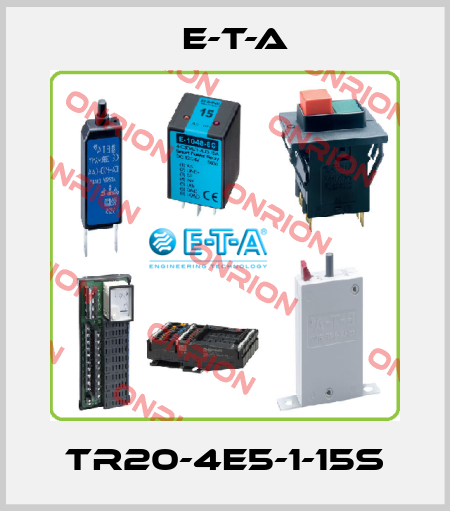 TR20-4E5-1-15S E-T-A