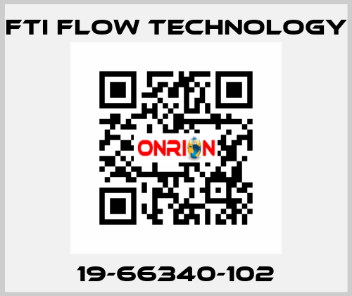 19-66340-102 Fti Flow Technology