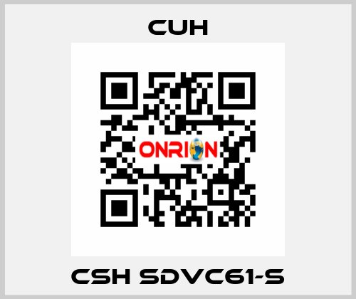 CSH SDVC61-S CUH