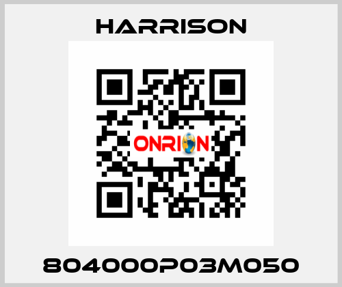 804000P03M050 Harrison