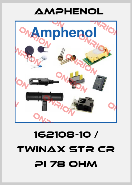 162108-10 / Twinax Str Cr PI 78 Ohm Amphenol