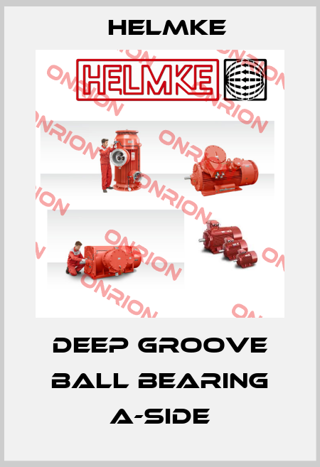 Deep groove ball bearing A-side Helmke