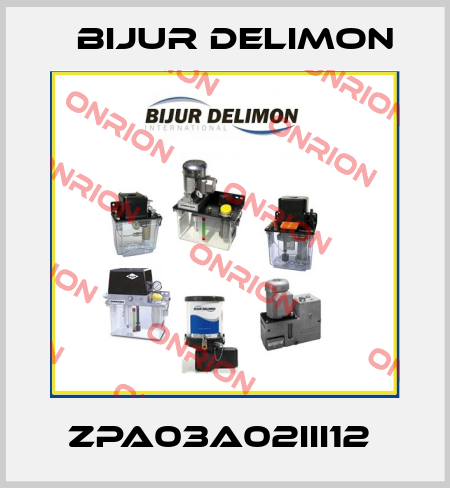 ZPA03A02III12  Bijur Delimon