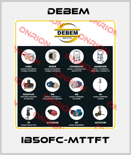 IB50FC-MTTFT Debem