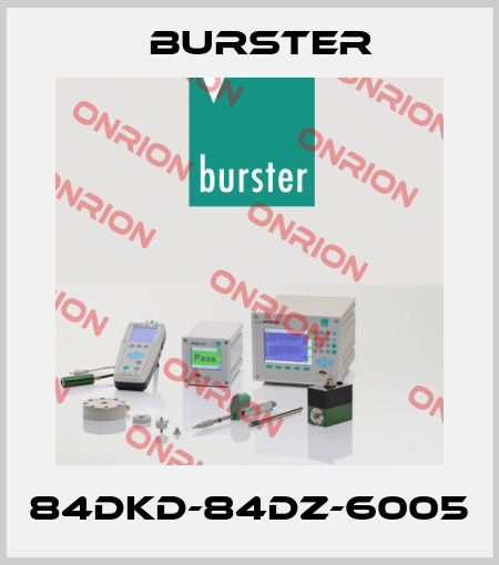 84DKD-84DZ-6005 Burster