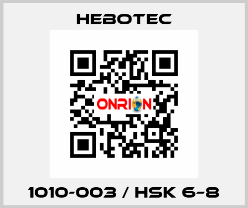 1010-003 / HSK 6–8 HEBOTEC