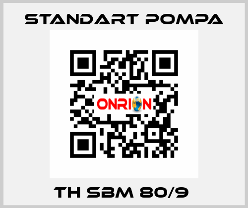 TH SBM 80/9  STANDART POMPA