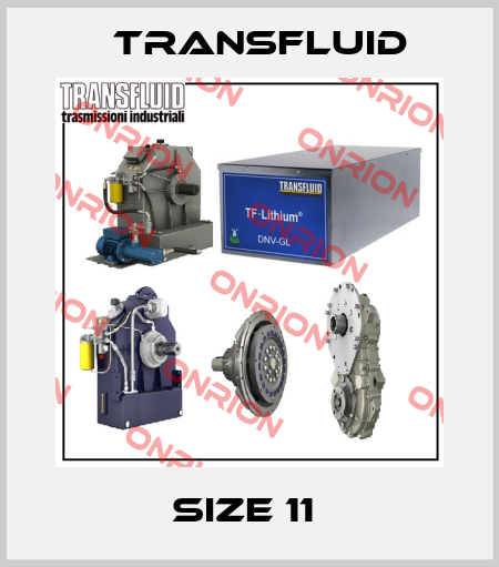 SIZE 11  Transfluid