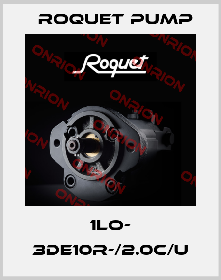 1LO- 3DE10R-/2.0c/U Roquet pump